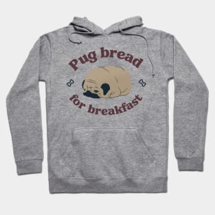 Pug dog for Breakfast! Hoodie